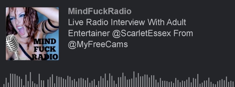 Live Radio Interview with Adult Entertainer @ScarletEssex from @MyFreeCams (Part 1 of 5)

 Video Tutorial MyFreeCams