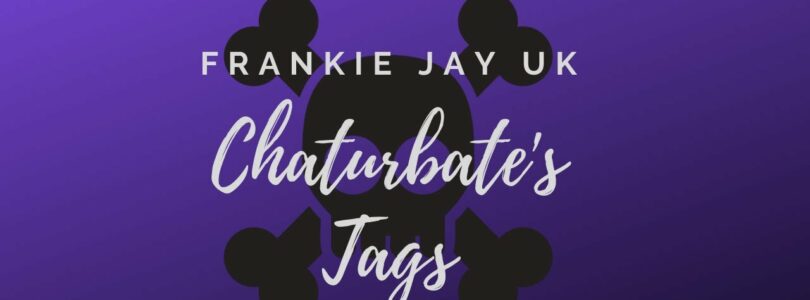 Chaturbates Tags – FrankieJayUK ☠️

 Video Tutorial Chaturbate