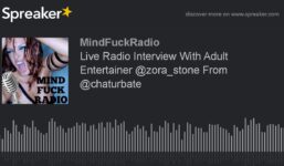 Live Radio Interview with Adult Hilarious @zora_stone from @chaturbate (Part 3 of 5)

