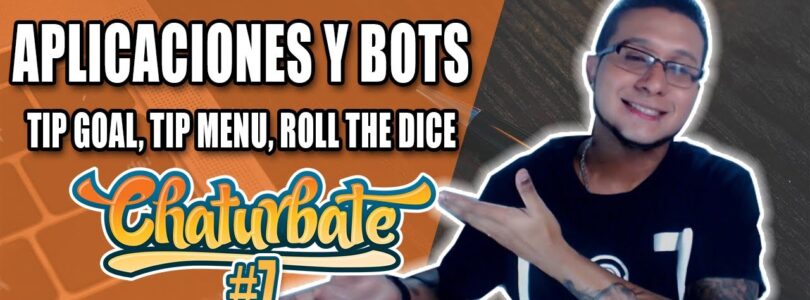 CHATURBATE Apps & Bots | Hint Goal, Roll Dice, Hint Menu

