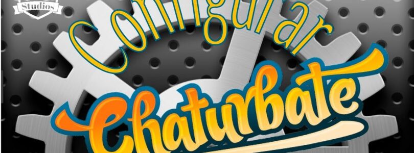 Set up and use Chaturbate Jc Studios - Webcam Models

