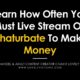 Find out how often you need to live stream on Chaturbate to make money

