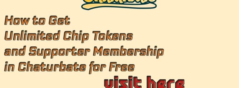 Get Support Member and Unlimited Token in Chaturbate No Paying

